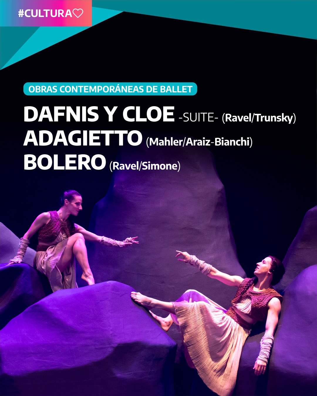 Dafnis y Cloe (Maurice Ravel + coreografía Carlos Trunsky) - Adagietto (Gustav Mahler - coreo Oscar Araiz) - Bolero (Maurice Ravel - coreo Romina Simone)