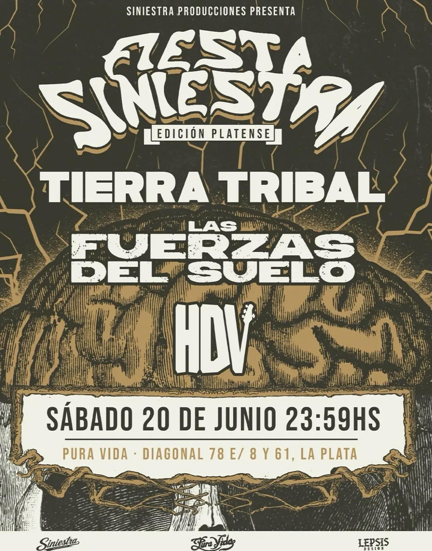 fiesta siniestra: Tierra Tribal + Las Fuerzas del Suelo + HDV